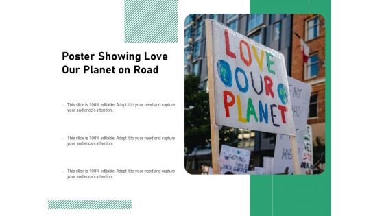 Poster Showing Love Our Planet On Road Ppt PowerPoint Presentation File Brochure PDF