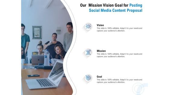 Posting Social Media Content Our Mission Vision Goal For Posting Social Media Content Proposal Background PDF