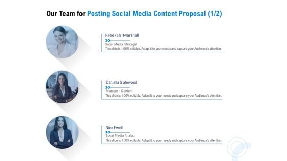 Posting Social Media Content Our Team For Posting Social Media Content Proposal Marketing Topics PDF