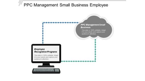 Ppc Management Small Business Employee Recognition Programs Diversification Ppt PowerPoint Presentation Professional Shapes