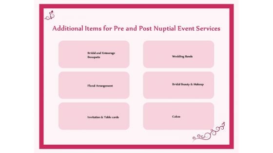 Pre Postnuptial Additional Items For Pre And Post Nuptial Event Services Ppt Layouts Format Ideas PDF Pre Postnuptial Additional Items For Pre And Post Nuptial Event Services Ppt Layouts Format Ideas PDF