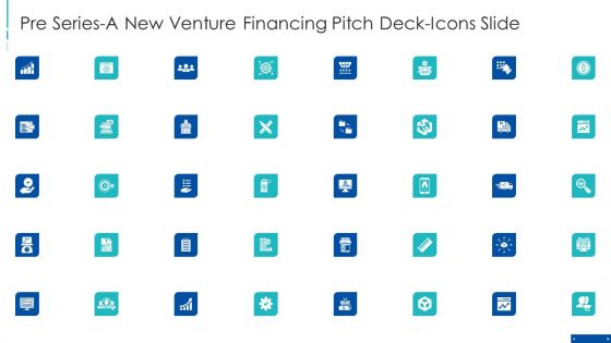 Pre Series A New Venture Financing Pitch Deck Icons Slide Ppt File Layout PDF