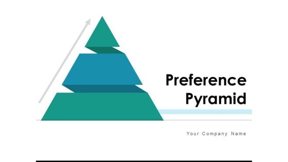 Preference Pyramid Management Investment Ppt PowerPoint Presentation Complete Deck