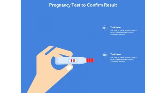 Pregnancy Test To Confirm Result Ppt PowerPoint Presentation Inspiration Graphics Example PDF