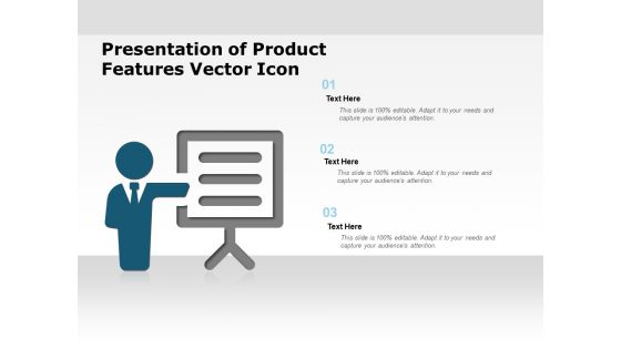Presentation Of Product Features Vector Icon Ppt PowerPoint Presentation Ideas Show