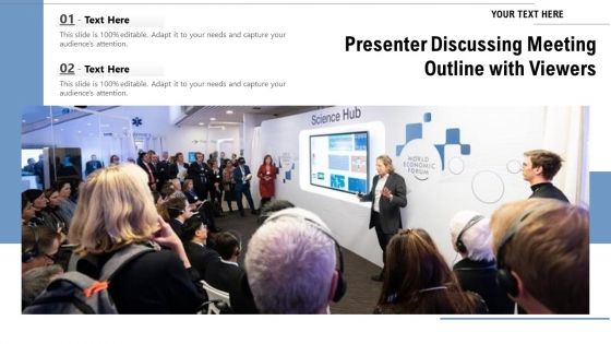 Presenter Discussing Meeting Outline With Viewers Ppt PowerPoint Presentation Model Skills PDF Presenter Discussing Meeting Outline With Viewers Ppt PowerPoint Presentation Model Skills PDF