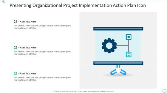 Presenting Organizational Project Implementation Action Plan Icon Pictures PDF