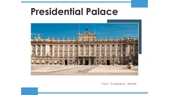 Presidential Palace Washington DC Ppt PowerPoint Presentation Complete Deck