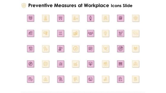 Preventive Measures At Workplace Icons Slide Ppt Layouts Guide PDF