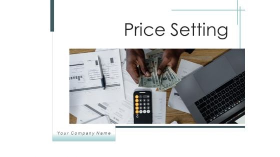 Price Setting Plan Products Ppt PowerPoint Presentation Complete Deck