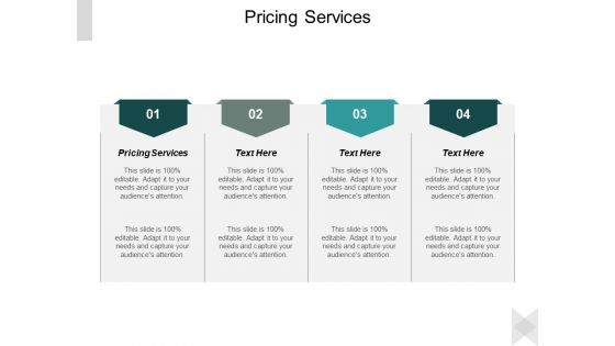 Pricing Services Ppt PowerPoint Presentation Professional Designs Cpb