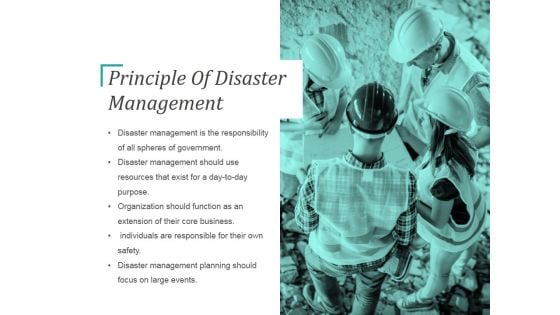 Principle Of Disaster Management Ppt PowerPoint Presentation Templates