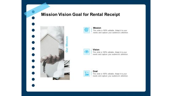 Printable Rent Receipt Template Mission Vision Goal For Rental Receipt Ppt PowerPoint Presentation Inspiration Graphic Images PDF