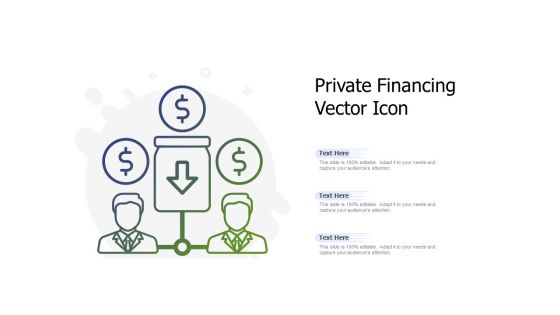 Private Financing Vector Icon Ppt PowerPoint Presentation Portfolio Master Slide PDF