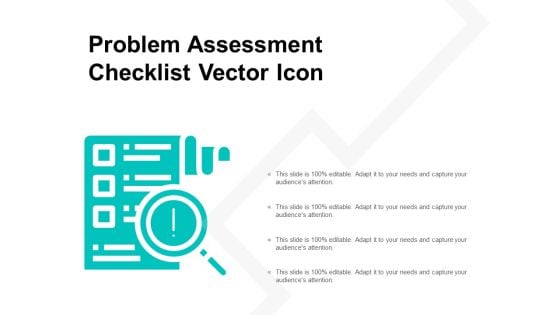 Problem Assessment Checklist Vector Icon Ppt Powerpoint Presentation Portfolio Example