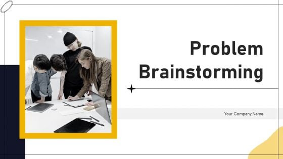 Problem Brainstorming Ppt PowerPoint Presentation Complete Deck With Slides