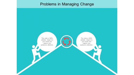 Problems In Managing Change Ppt PowerPoint Presentation Outline Format Problems In Managing Change Ppt PowerPoint Presentation Outline Format