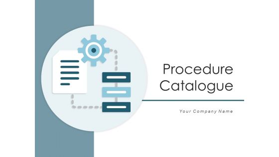 Procedure Catalogue Organizational Goals Ppt PowerPoint Presentation Complete Deck