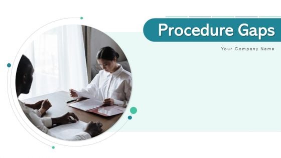 Procedure Gaps Roadmap Initiatives Ppt PowerPoint Presentation Complete Deck With Slides
