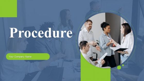 Procedure Ppt PowerPoint Presentation Complete Deck With Slides Procedure Ppt PowerPoint Presentation Complete Deck With Slides