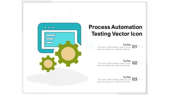 Process Automation Testing Vector Icon Ppt PowerPoint Presentation File Ideas PDF
