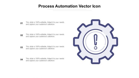 Process Automation Vector Icon Ppt PowerPoint Presentation Slides Inspiration PDF