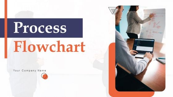 Process Flowchart Ppt PowerPoint Presentation Complete Deck