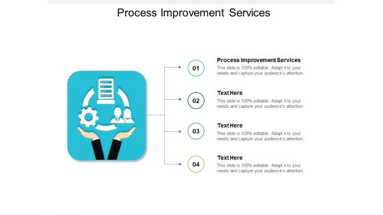 Process Improvement Services Ppt PowerPoint Presentation Ideas Graphics Cpb