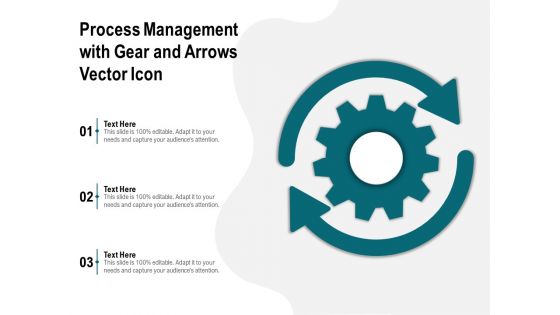 Process Management With Gear And Arrows Vector Icon Ppt PowerPoint Presentation File Images PDF