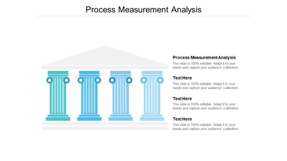 Process Measurement Analysis Ppt PowerPoint Presentation Infographic Template Designs Cpb