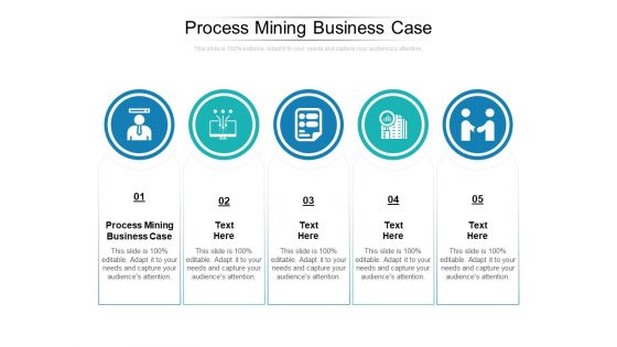 Process Mining Business Case Ppt PowerPoint Presentation Portfolio Slide Portrait Cpb