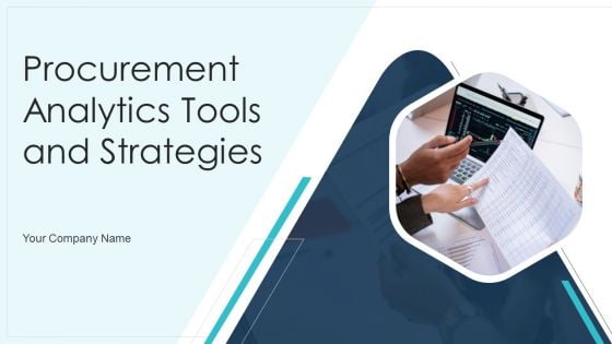 Procurement Analytics Tools And Strategies Ppt PowerPoint Presentation Complete Deck With Slides Procurement Analytics Tools And Strategies Ppt PowerPoint Presentation Complete Deck With Slides