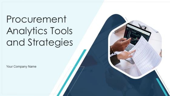 Procurement Analytics Tools And Strategies Ppt PowerPoint Presentation Complete Deck With Slides