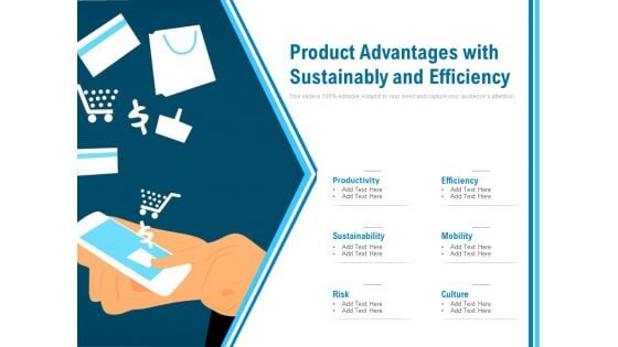 Product Advantages With Sustainably And Efficiency Ppt PowerPoint Presentation Infographics Elements