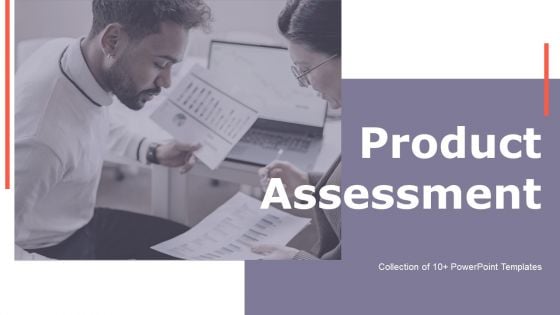 Product Assessment Ppt PowerPoint Presentation Complete Deck With Slides Product Assessment Ppt PowerPoint Presentation Complete Deck With Slides