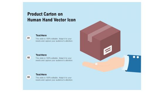 Product Carton On Human Hand Vector Icon Ppt PowerPoint Presentation File Themes PDF