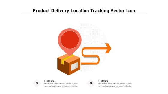 Product Delivery Location Tracking Vector Icon Ppt PowerPoint Presentation Inspiration Ideas PDF