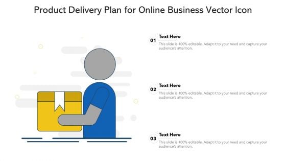 Product Delivery Plan For Online Business Vector Icon Ppt PowerPoint Presentation Icon Slides PDF