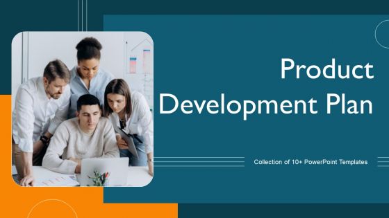 Product Development Plan Ppt PowerPoint Presentation Complete Deck With Slides