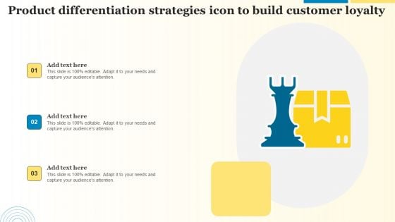 Product Differentiation Strategies Icon To Build Customer Loyalty Diagrams PDF