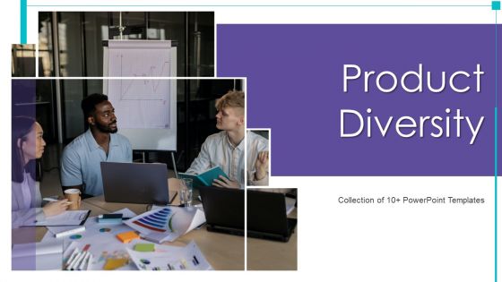Product Diversity Ppt PowerPoint Presentation Complete Deck With Slides