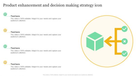 Product Enhancement And Decision Making Strategy Icon Download PDF