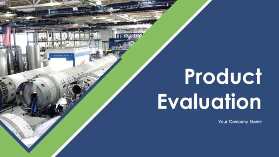Product Evaluation Ppt PowerPoint Presentation Complete Deck Product Evaluation Ppt PowerPoint Presentation Complete Deck