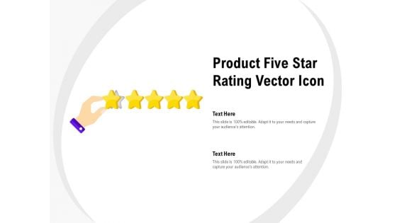 Product Five Star Rating Vector Icon Ppt PowerPoint Presentation Styles Topics