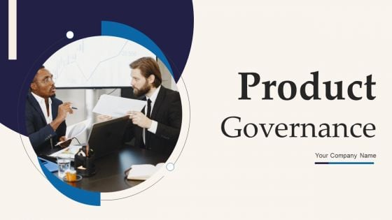 Product Governance Ppt PowerPoint Presentation Complete Deck With Slides