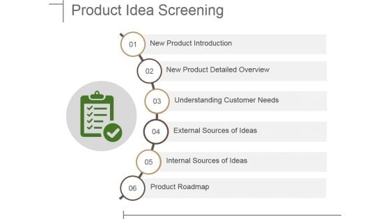 Product Idea Screening Ppt PowerPoint Presentation Show Format