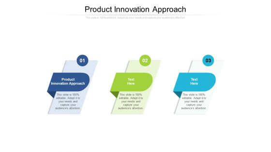 Product Innovation Approach Ppt PowerPoint Presentation Inspiration Smartart Cpb Pdf