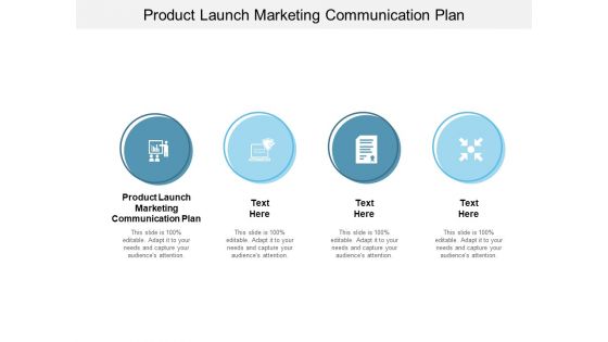 Product Launch Marketing Communication Plan Ppt PowerPoint Presentation Show Objects Cpb