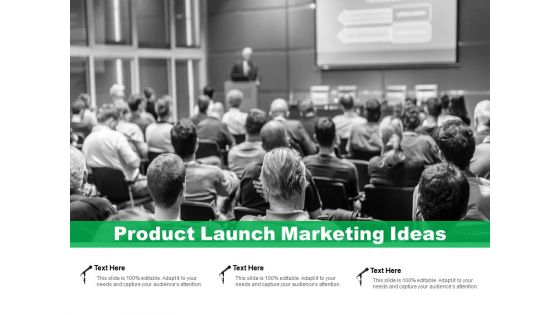 Product Launch Marketing Ideas Ppt PowerPoint Presentation Icon Layout