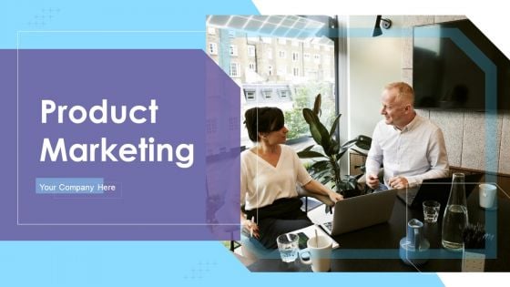 Product Marketing Ppt PowerPoint Presentation Complete Deck